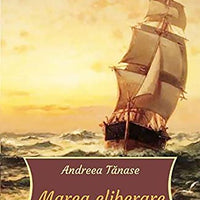 Marea Eliberare [Paperback] Andreea Tanase