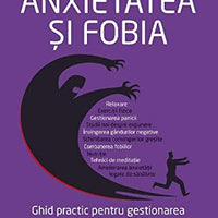 Anxietatea Si Fobia [Paperback] Edmund J. Bourne