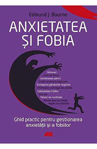 Anxietatea Si Fobia [Paperback] Edmund J. Bourne